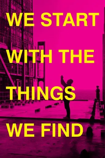 We Start With the Things We Find