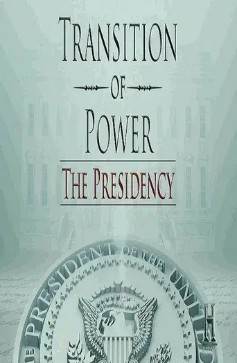 Transition of Power: The Presidency