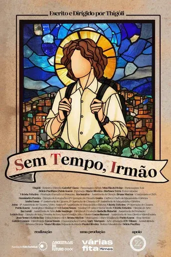 Sem Tempo, Irmão